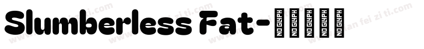 Slumberless Fat字体转换